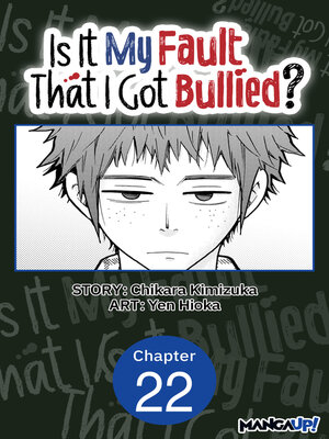cover image of Is It My Fault That I Got Bullied?, Chapter 22